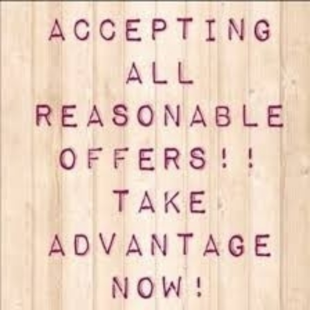 All reasonable offers!